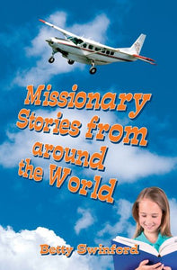 Missionary Stories From Around the World 