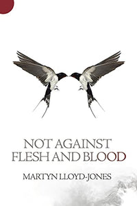 Not Against Flesh And Blood 