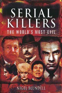 Serial Killers: The World's Most Evil 