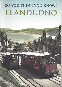 So you think you know Llandudno? 