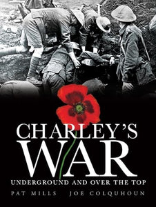 Charley's War (Vol. 6): Underground and Over the Top 