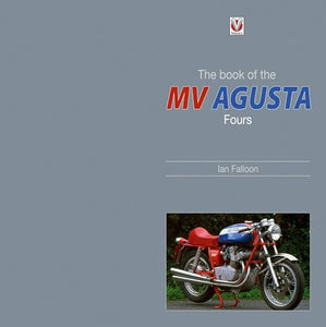 The Book of the Classic MV Agusta Fours 