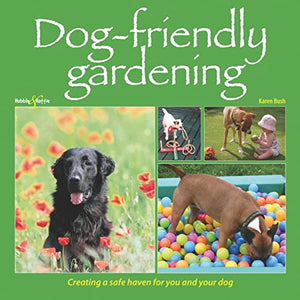 Dog Friendly Gardening 