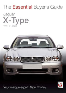 Essential Buyers Guide Jaguar X-Type 2001 to 2009 