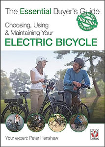 Choosing, Using & Maintaining Your Electric Bicycle 