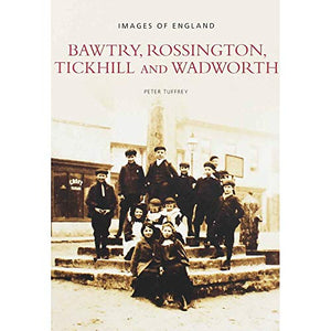 Bawtry, Tickhill and Wadworth: Pocket Images 