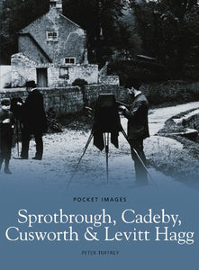 Sprotbrough, Cadeby, Cusworth and Levitt Hagg: Pocket Images 