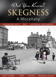 Did You Know? Skegness 