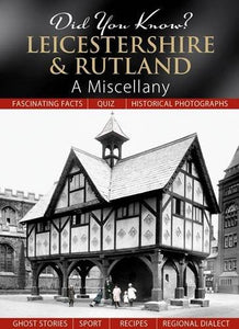 Did You Know? Leicestershire & Rutland 