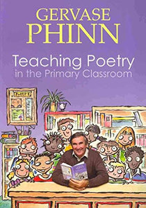 Teaching Poetry in the Primary Classroom 