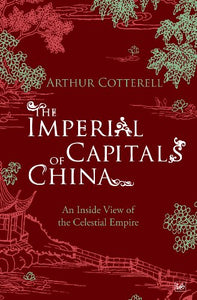 The Imperial Capitals of China 