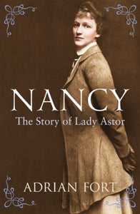 Nancy: The Story of Lady Astor 