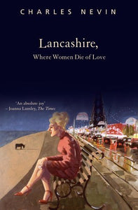 Lancashire, Where Women Die of Love 