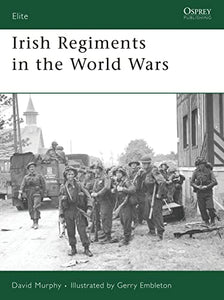 Irish Regiments in the World Wars 