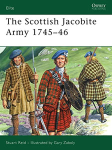 The Scottish Jacobite Army 1745–46 