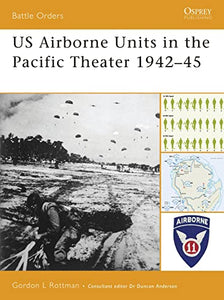 US Airborne Units in the Pacific Theater 1942–45 