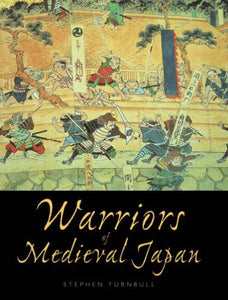 Warriors of Medieval Japan 