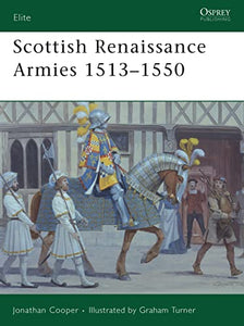 Scottish Renaissance Armies 1513–1550 