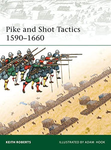 Pike and Shot Tactics 1590–1660 