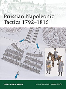 Prussian Napoleonic Tactics 1792–1815 