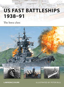 US Fast Battleships 1938–91 