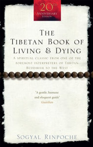 The Tibetan Book Of Living And Dying 