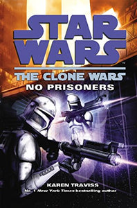 Star Wars: The Clone Wars - No Prisoners 