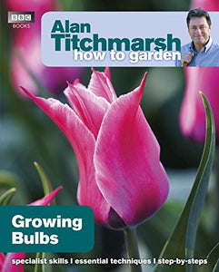 Alan Titchmarsh How to Garden: Growing Bulbs 