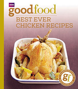 Good Food: Best Ever Chicken Recipes 