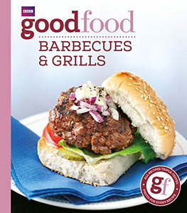 Good Food: Barbecues and Grills 