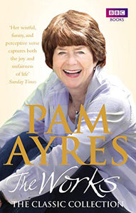 Pam Ayres - The Works: The Classic Collection 