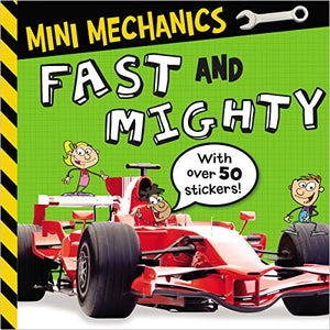 Mini Mechanics Fast and Mighty 