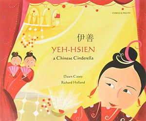 Yeh-Hsien a Chinese Cinderella in Chinese and English 