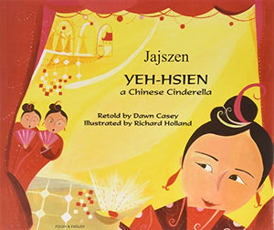 Yeh-Hsien a Chinese Cinderella in Polish and English 