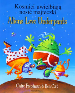 Aliens Love Underpants in Polish & English 