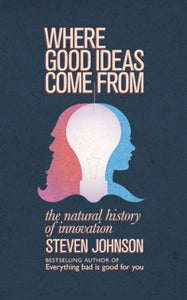 Where Good Ideas Come from 