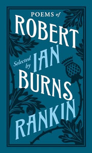 Poems of Robert Burns Selected by Ian Rankin 