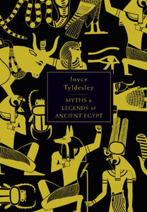 The Penguin Book of Myths and Legends of Ancient Egypt 