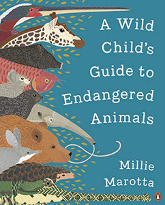 A Wild Child's Guide to Endangered Animals 