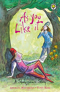 A Shakespeare Story: As You Like It 