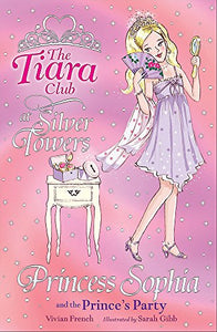 The Tiara Club: Princess Sophia and the Prince's Party 