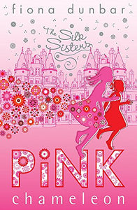 The Silk Sisters: Pink Chameleon 