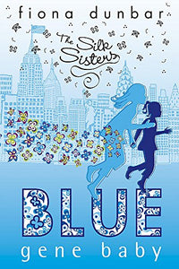 The Silk Sisters: Blue Gene Baby 