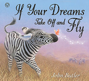 If Your Dreams Take Off and Fly 