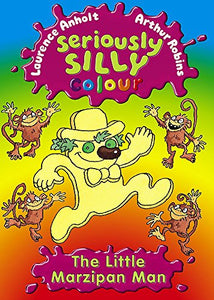 Seriously Silly Colour: The Little Marzipan Man 