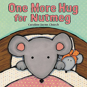 Nutmeg: One More Hug for Nutmeg 