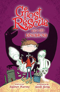 Ghost Rescue and the Dinosaurs 