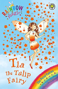 Rainbow Magic: Tia The Tulip Fairy 