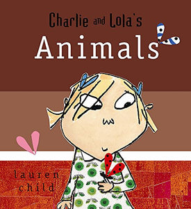 Charlie and Lola's Animals 