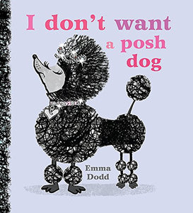 I Don't Want a Posh Dog 